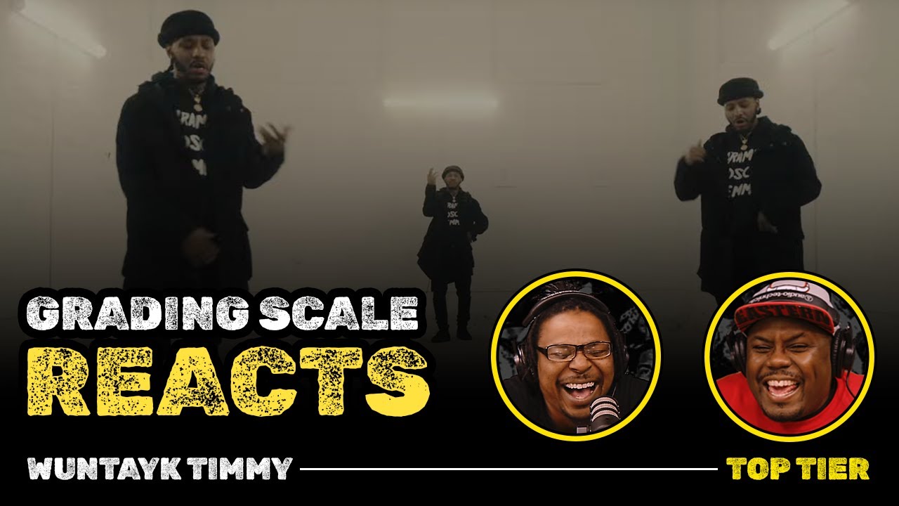 Wuntayk Timmy - Top Tier - Grading Scale Reacts