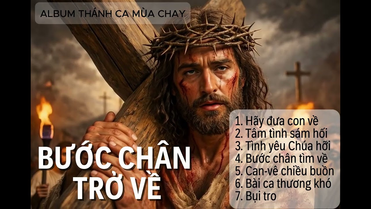 Thánh Ca Mùa Chay | Bước Chân Trở Về – Can-vê Chiều Buồn | Tuyển Tập Thánh Ca Sám Hối