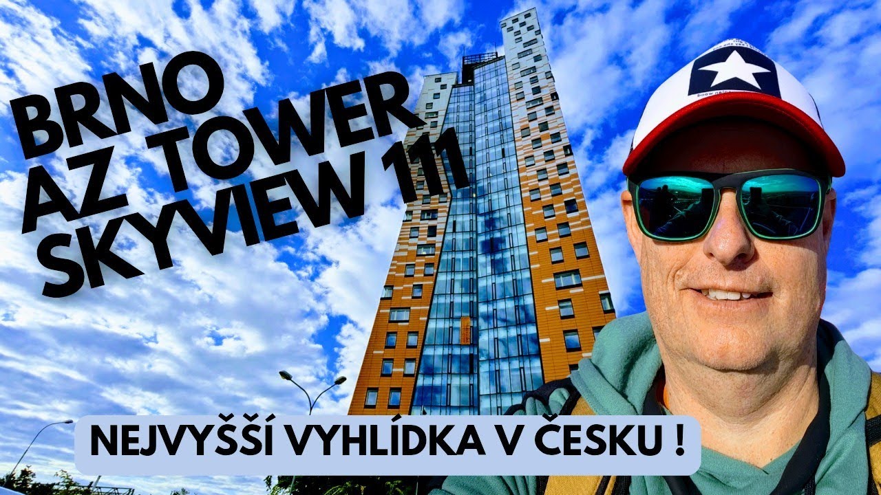 AZ Tower ,Brno -nejvyšší vyhlídka Skyview 111 v Česku !! stojí za návštěvu ?? první dojmy z návštěvy
