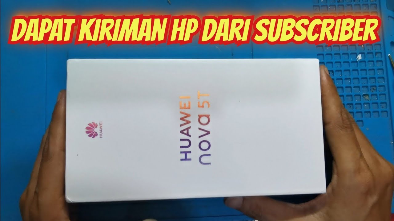 Kiriman HP Huawei Nova 5T dari Subscriber