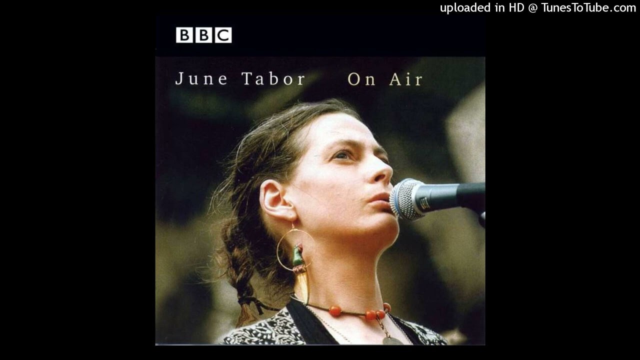 June Tabor - On Air - 04 - As I Roved Out