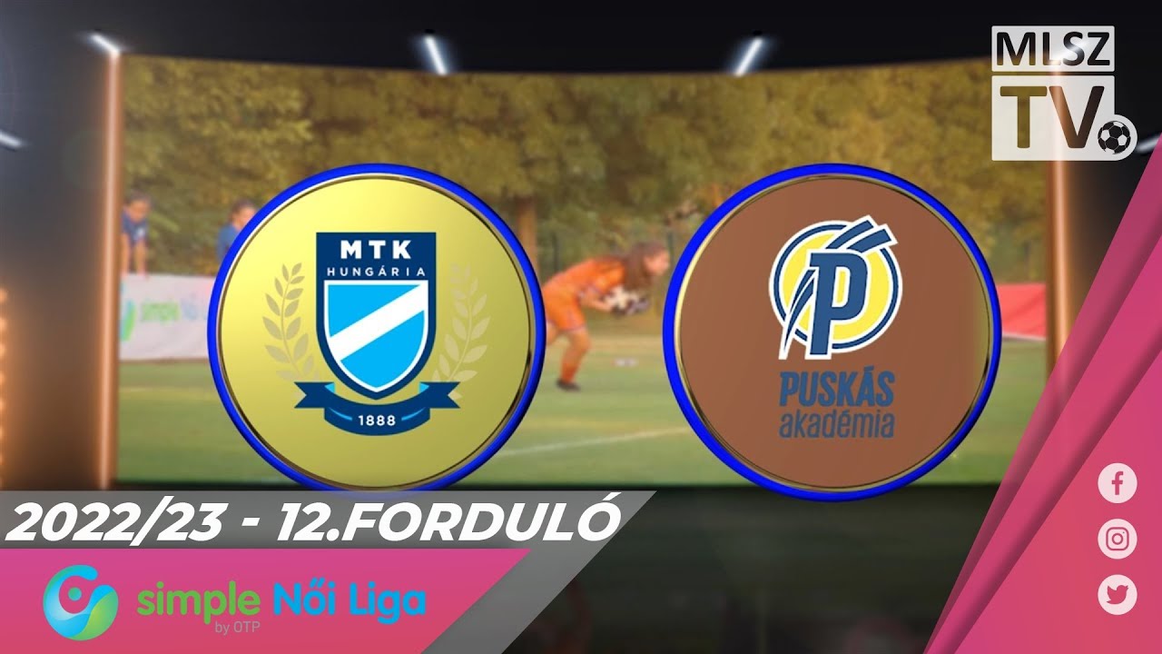 MTK Budapest - Puskás Akadémia FC | 1-0 | Simple Női Liga | 12. forduló | MLSZTV