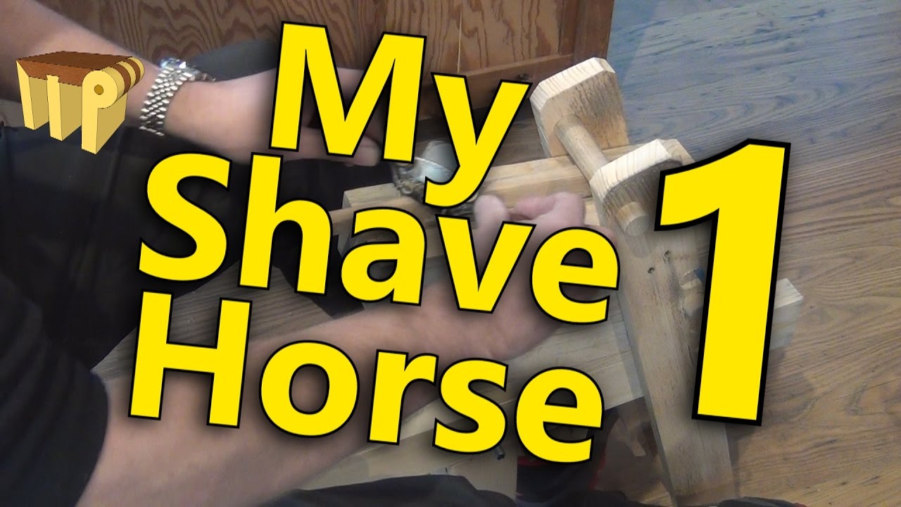 Shave Horse - Full Build Part 1