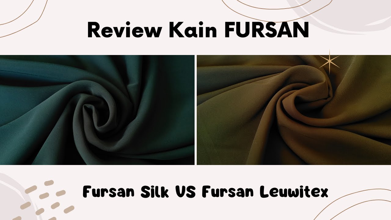 Review Lengkap kain Fursan Silk VS Fursan Leuwitex