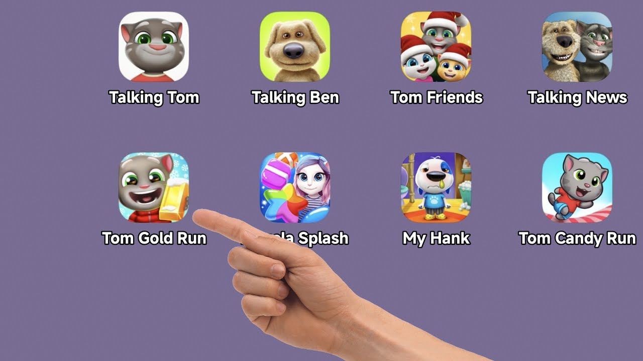 Talking Tom Cat,Talking Ben,My Talking Tom Friends,Talking News,Talking Tom Gold Run,Talking Angela