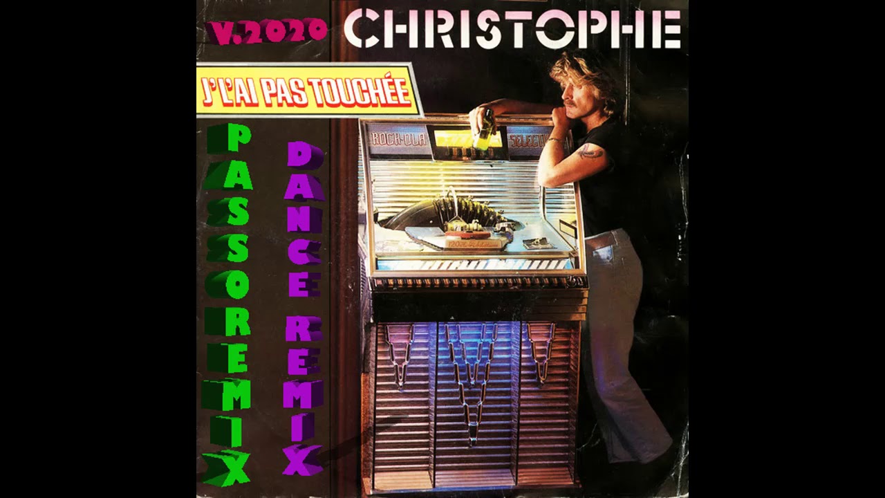 PASSOREMIX Christophe J'l'ai pas touchée V CLUB REMIX 2020