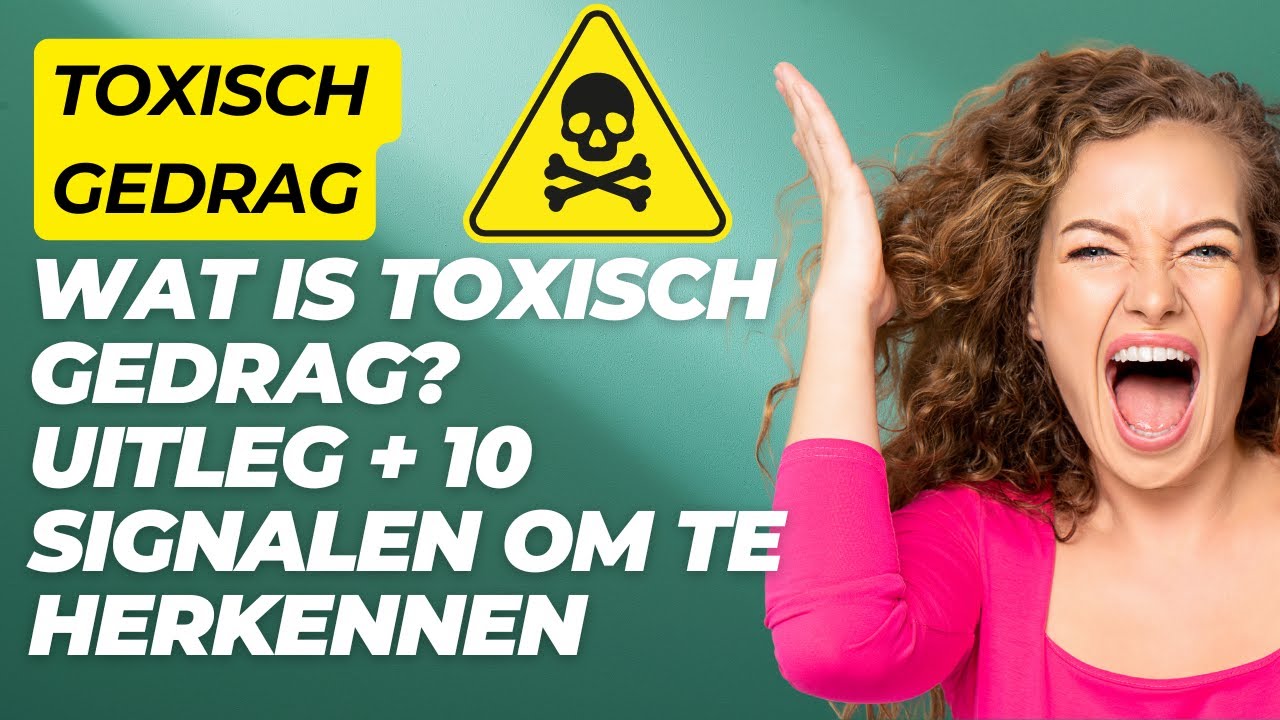 Wat Is Toxisch Gedrag? Uitleg + 10 Signalen Om Te Herkennen