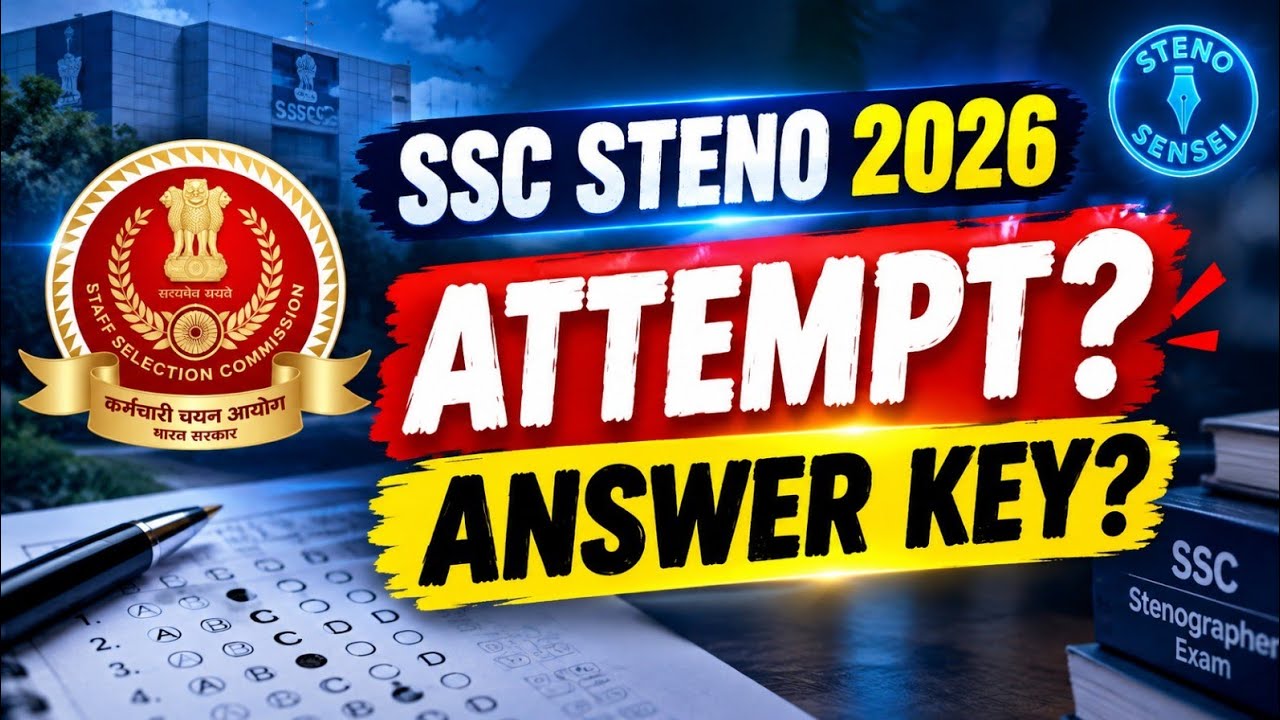SSC STENO 2026 ATTEMPTS? ANSWER KEY? | SSC Stenographer Exam 2026 Update