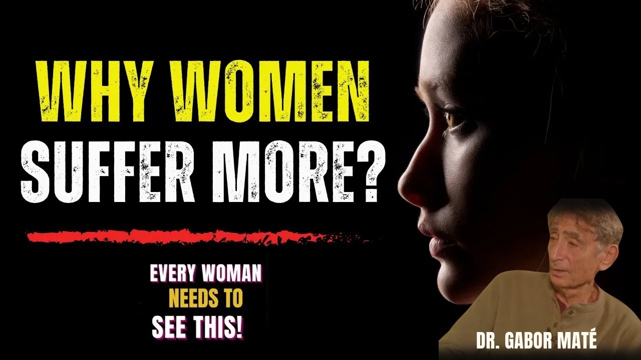 Why 80% of Autoimmune Sufferers Are Women Dr. Gabor Mate Explains