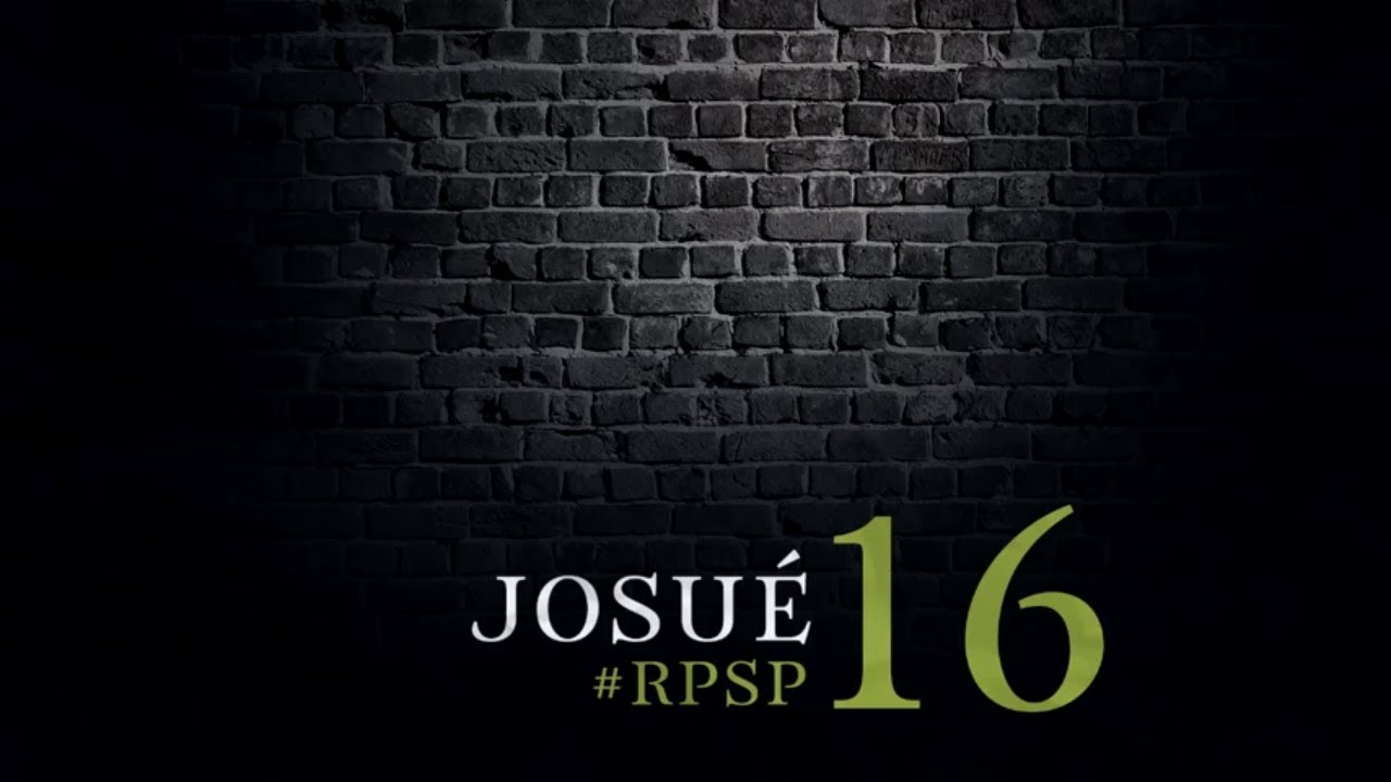 Josué 16 - Reavivados por Sua Palavra