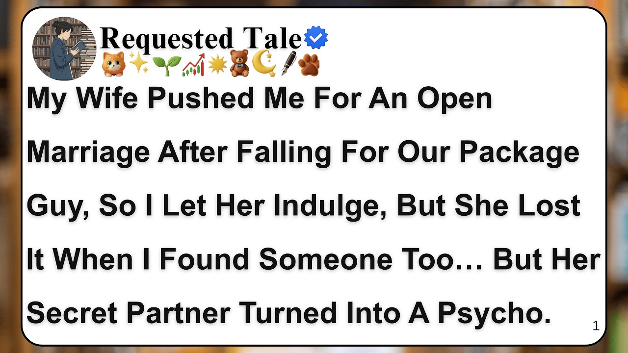 My Wife Pushed Me For An Open Marriage After Falling For Our Package Guy, So I Let Her Indulge