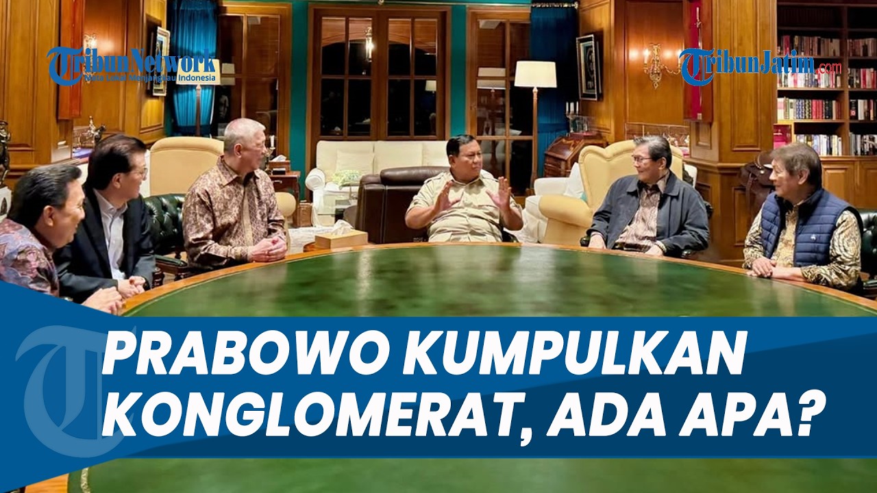 ADA APA? Prabowo Kumpulkan Konglomerat di Hambalang, Ada Prajogo Pangestu hingga Anthony Salim