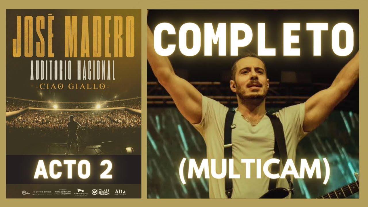 JOSÉ MADERO - Ciao Giallo, Acto 2 COMPLETO (Multicam) 🎸 | Auditorio Nacional 📹 26/11/2023