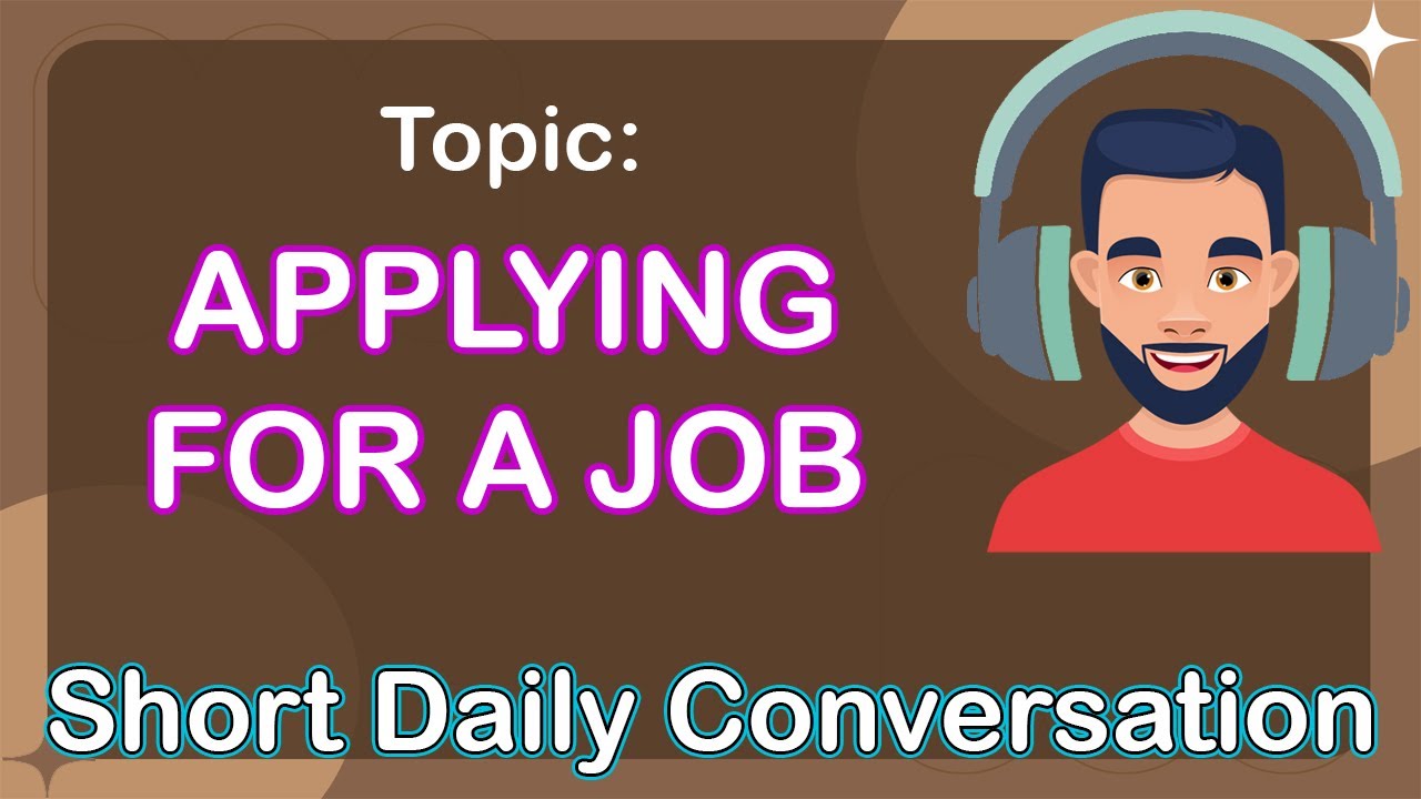 Daily English Conversation | Topic 23: APPLYING FOR A JOB