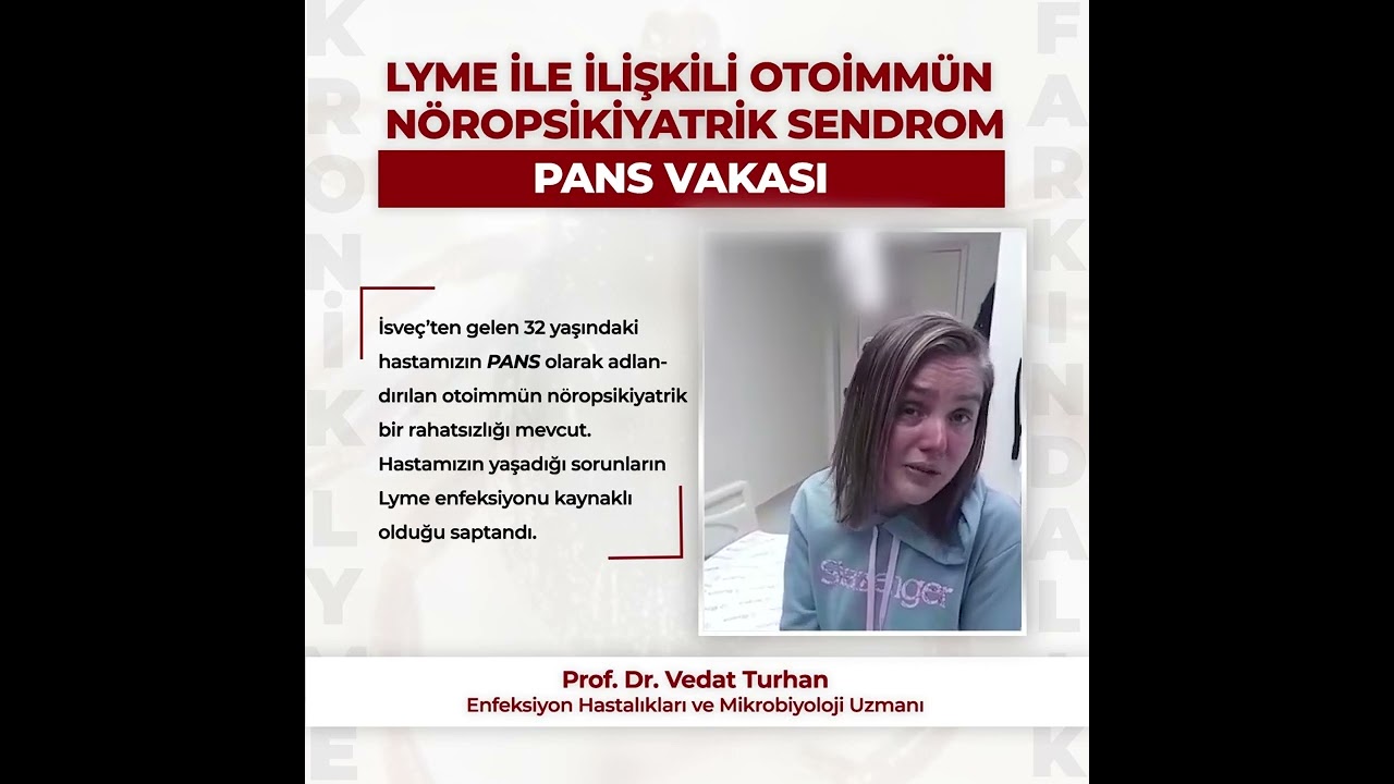 Lyme İle İlişkili Otoimmün Nöropsikiyatrik Sendrom Panks Vakası | Prof. Dr. Vedat Turhan