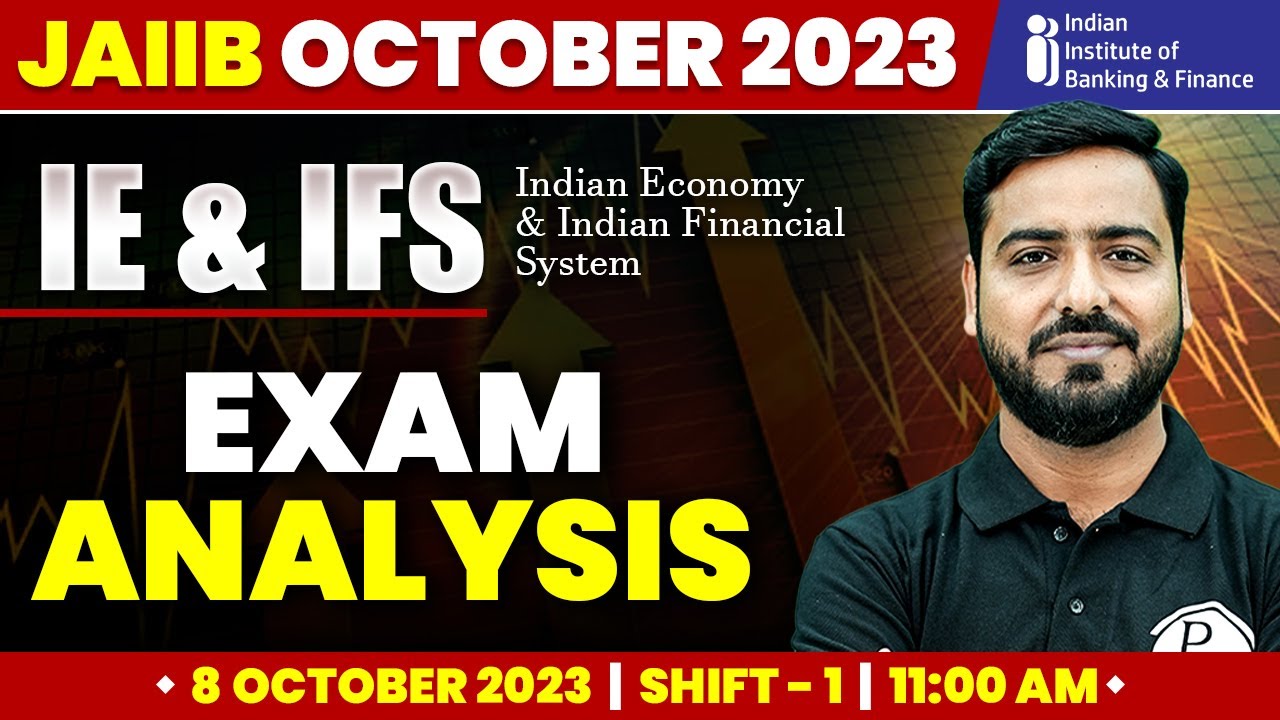 JAIIB IE and IFS Exam Analysis October 2023 | Shift - 1 | Detailed Exam Analysis and Asked Question