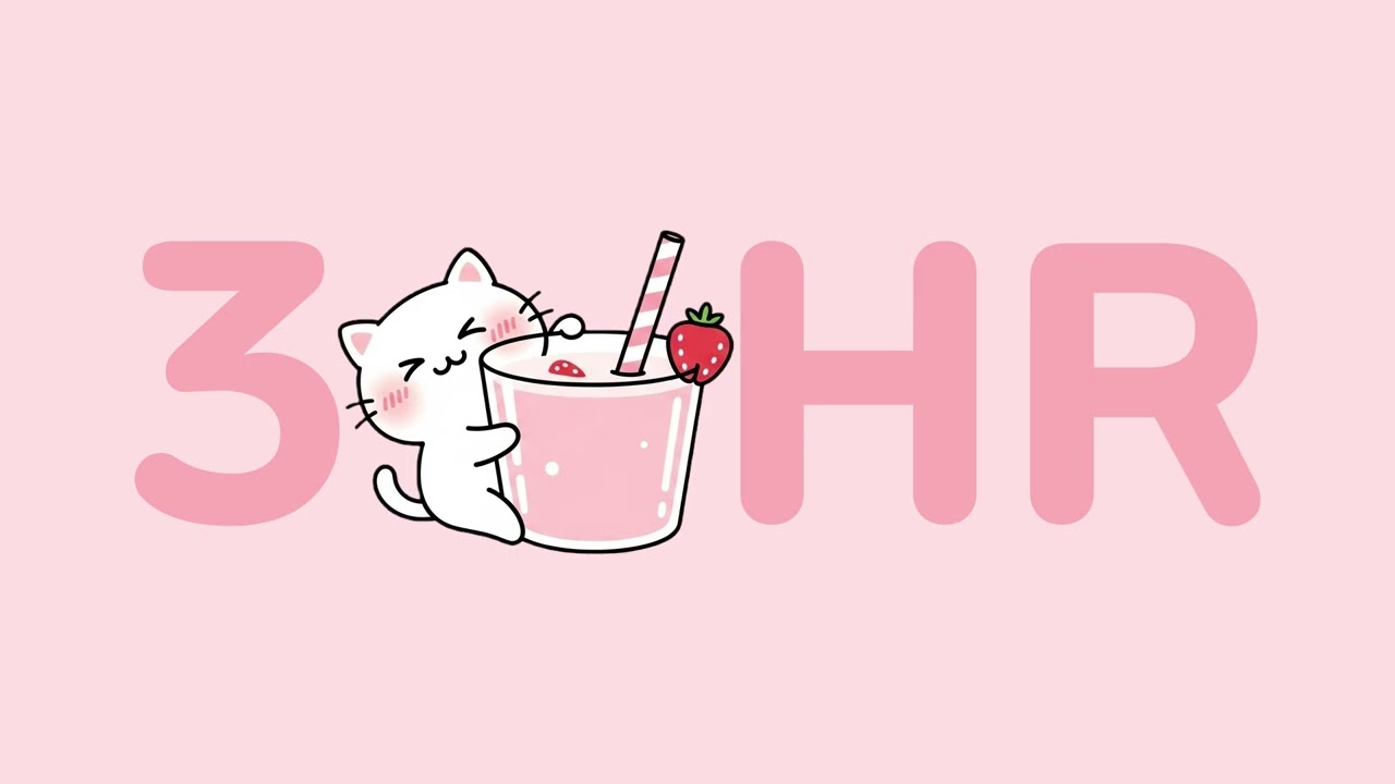 [𝘱𝘭𝘢𝘺𝘭𝘪𝘴𝘵] soft strawberry milk time 🥛 3 hour cute relaxing music