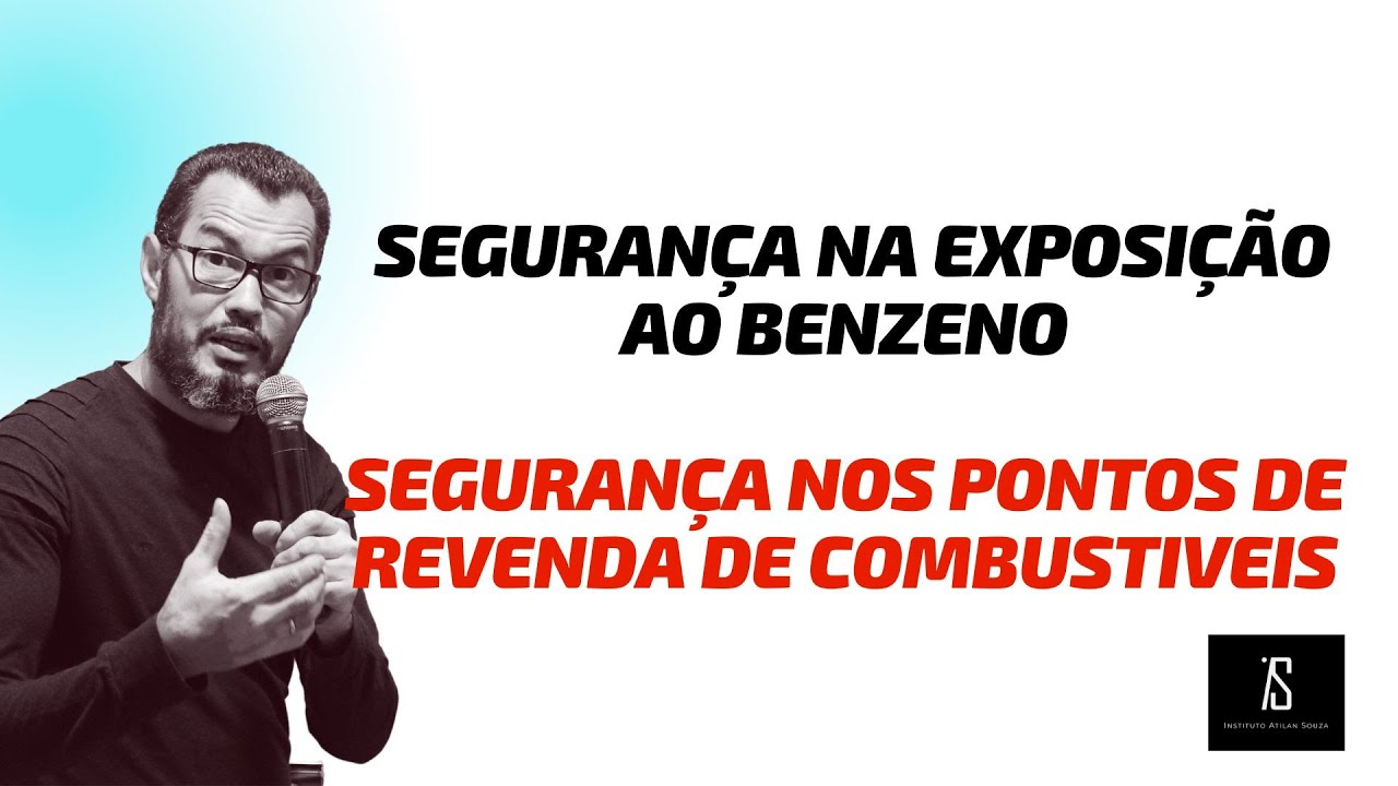 MODULO 03 - OBJETIVO DO DA SEGURANÇA NA EXPOSIÇÃO AO BENZENO  - PARTE 02