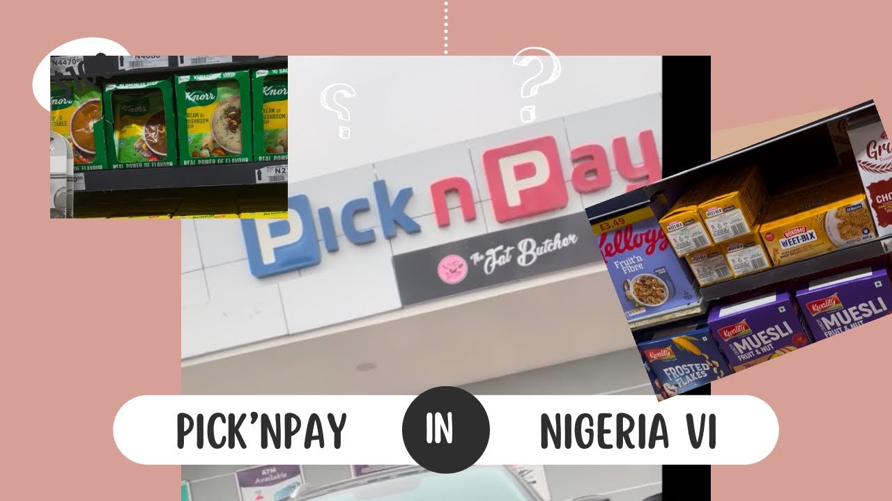 Pick’nPay in Lagos 🇿🇦✈️🇳🇬 I Was Excited😆