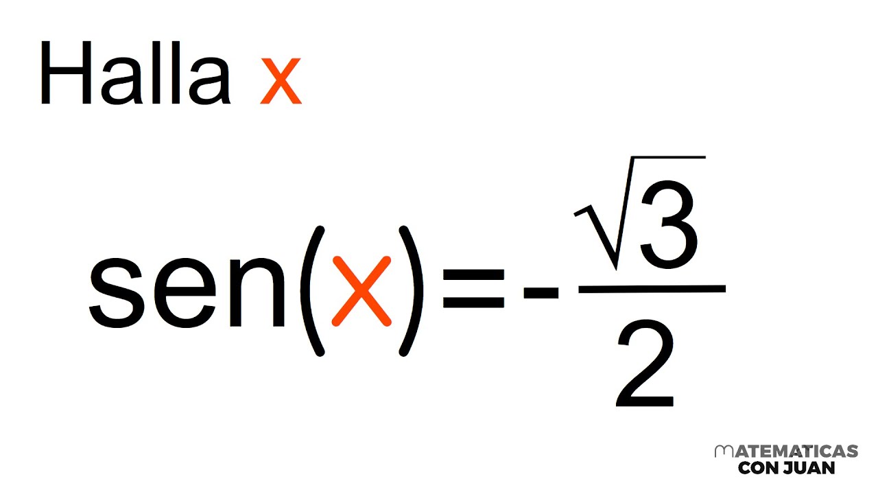 ECUACIÓN TRIGONOMÉTRICA senx= -√3/2