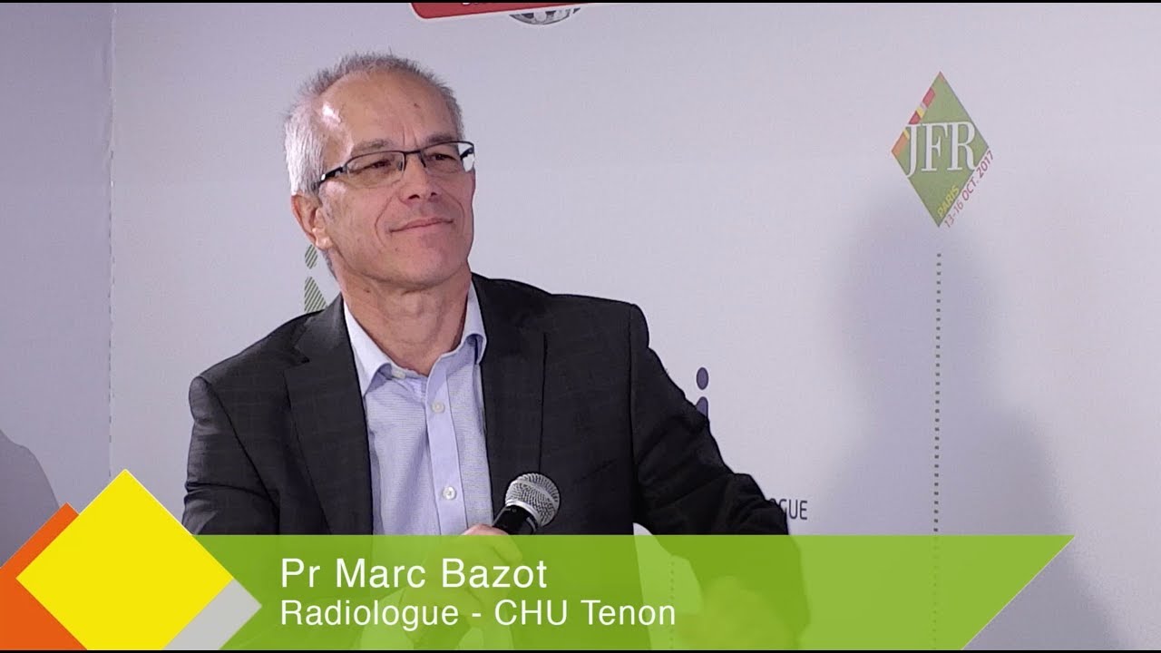 JFR 2017 - MARC BAZOT - Radiologue CHU Tenon