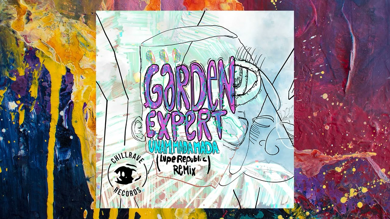 ÜNAM & Mada Mada — Garden Expert (Lupe Republic Remix)