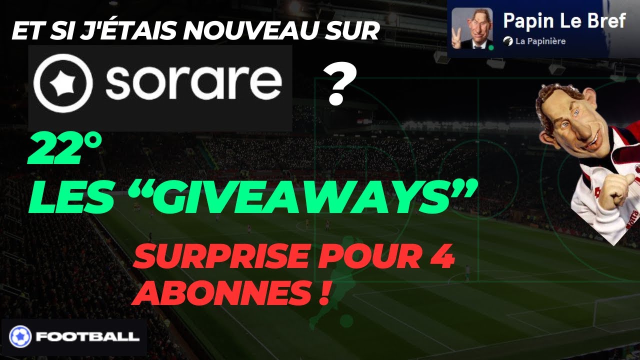 Sorare Tuto 22:  Profiter des Giveaways (carte offerte)