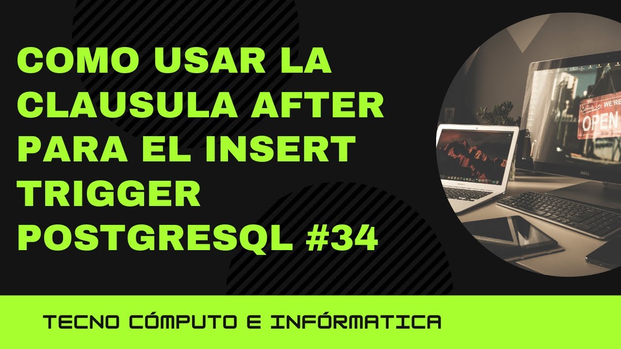 Como usar la clausula After para el Insert   TRIGGER   PostgreSQL  #34