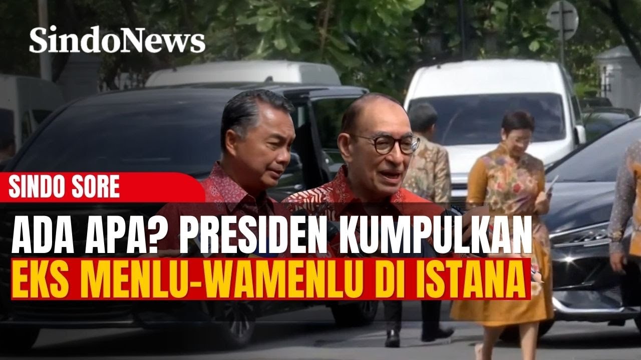 Ada Apa? Presiden Kumpulkan Eks Menlu–Wamenlu di Istana, Retno hingga Dino Hadir | Sindo Sore |04/02