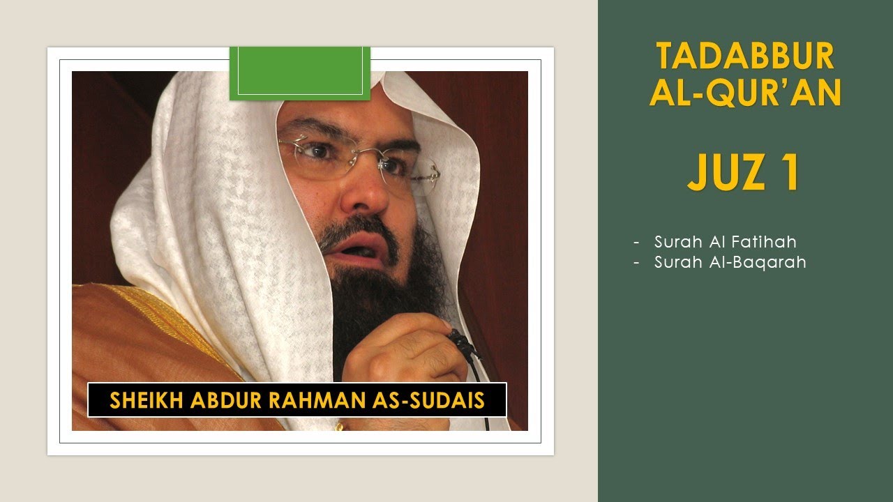 Tadabbur Al-Qur'an Juz 1, Surah Al Fatihah dan Al Baqarah, Sheikh Abdurrahman as-Sudais.