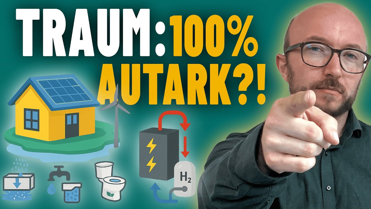 Energieautarkes Haus: Traum oder Wahnsinn?