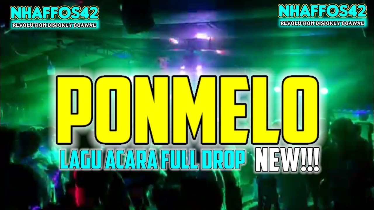PONMELO||Lagu Acara Terbaru 2024||Nhaffos42 Ft Arkus Jr