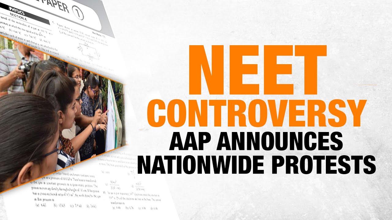 LIVE | AAP Announces Nationwide Protests Against Alleged NEET-UG Exam Scam | News9