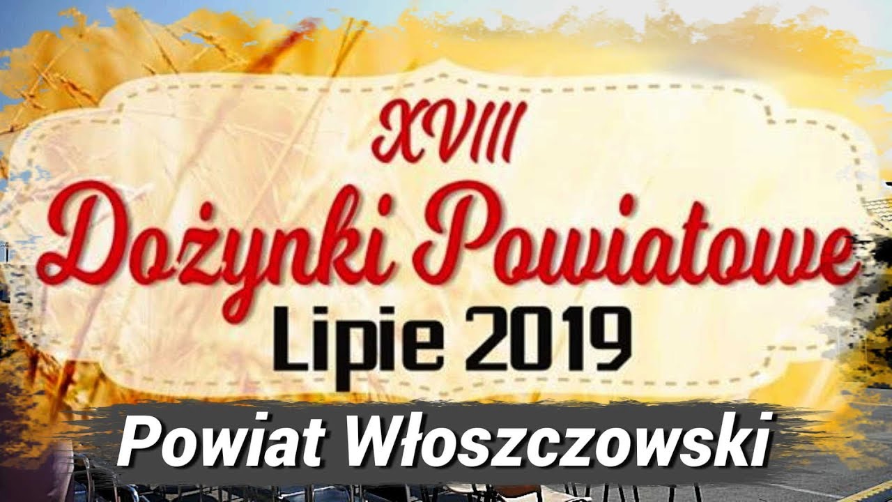 Dożynki Powiatu Włoszczowskiego Lipie 2019