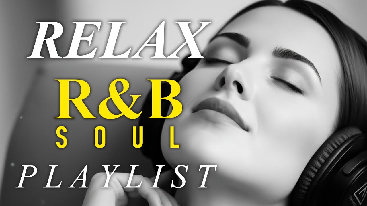 🎶 Chill Soul & R&B Flow – Relaxing Emotional Love Mix for Nights & Quiet Moments