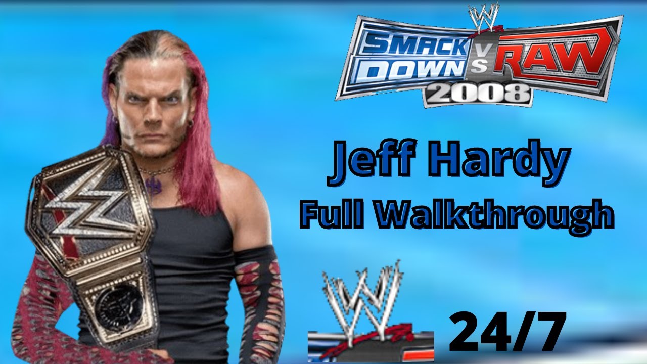 WWE Smackdown VS Raw 2008: 24/7 Mode | Jeff Hardy - Full Walkthrough