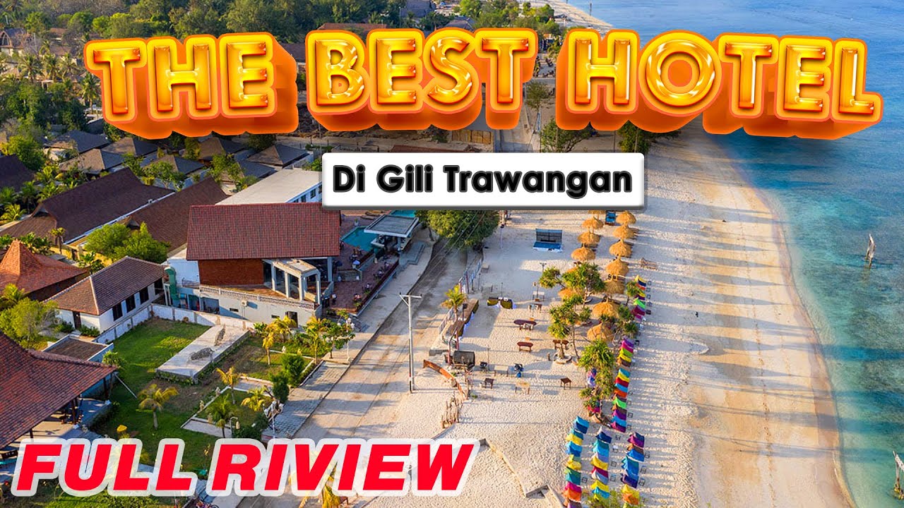 HIDDEN GEM HOTEL BERBINTANG PALING WORT IT DI GILI TRAWANGAN NYESEL KALAU GATAU !! #GREBEKKUY2