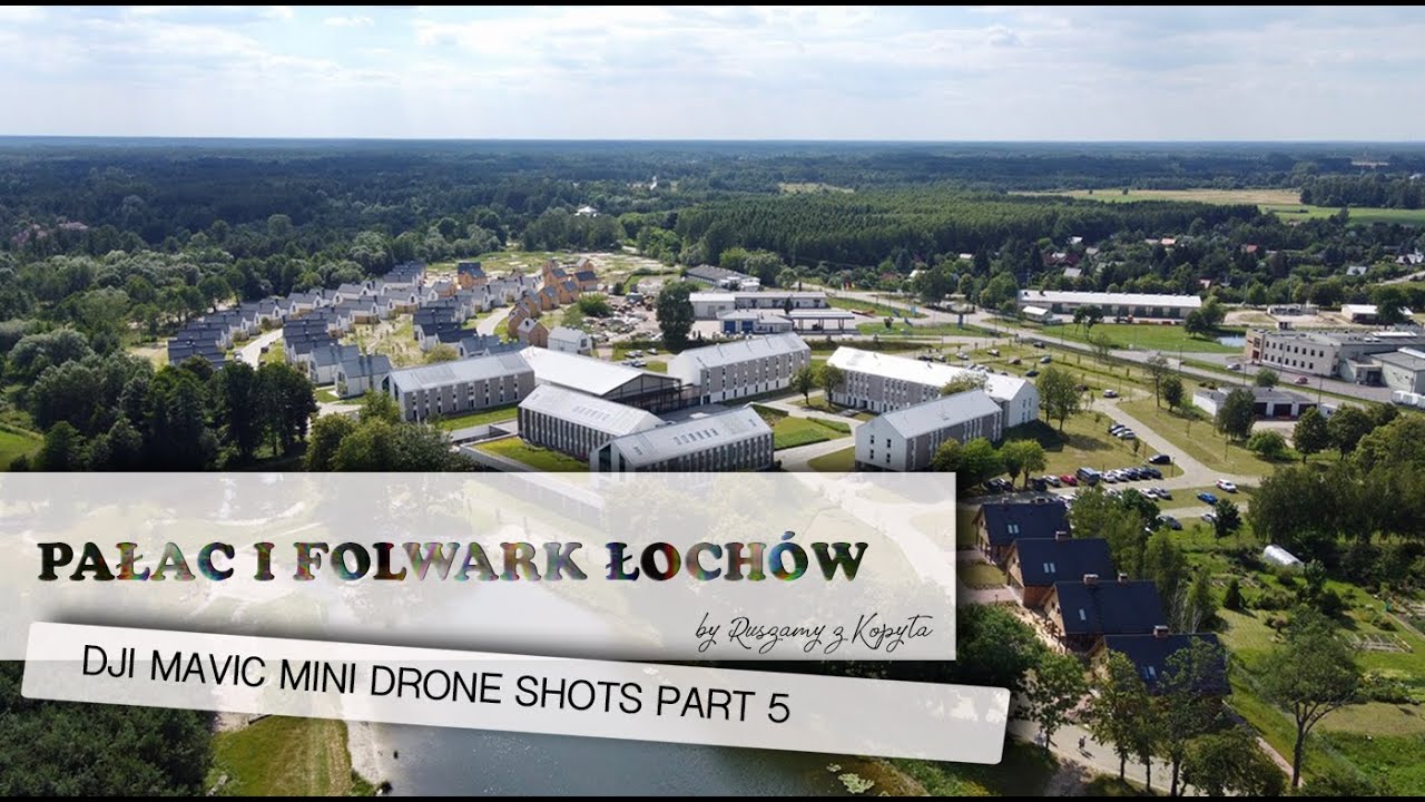 Pałac i Folwark Łoch&oacute;w, Poland DJI Mavic Mini Drone Cinematic Shots Part 5 #mavicmini #folwarkłoch&oacute;w