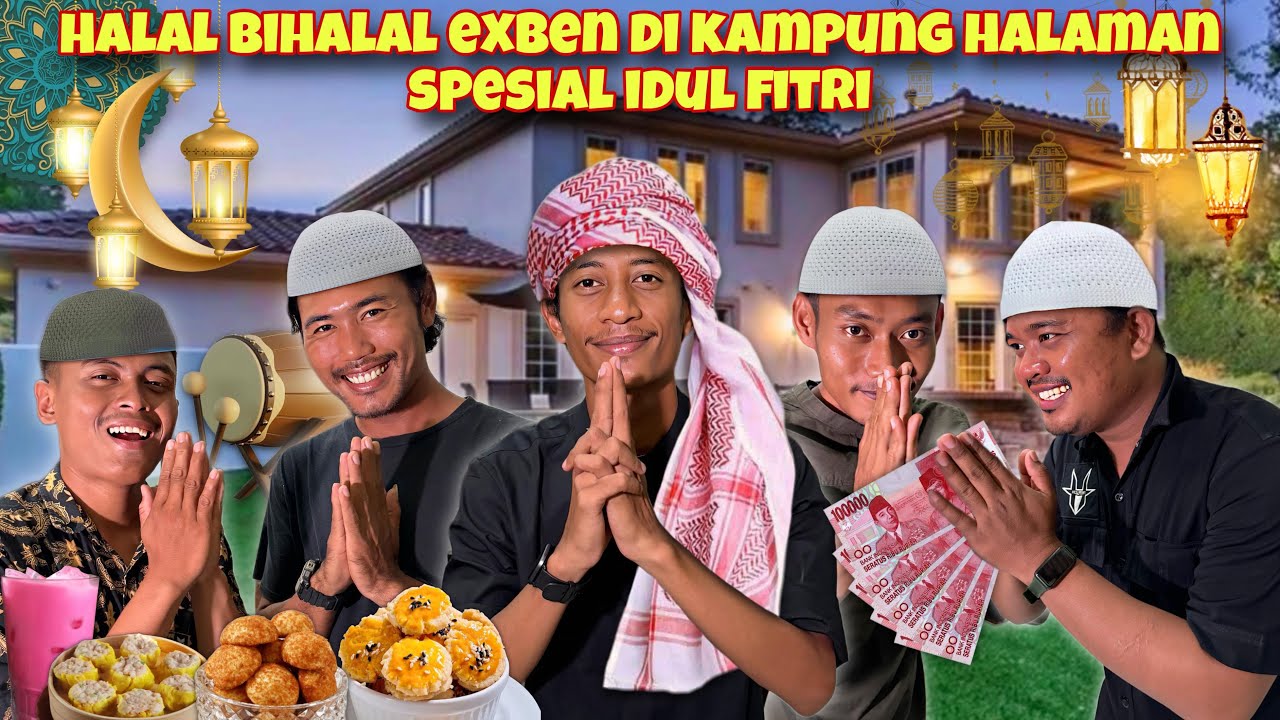 PERTAMA KALI EXBEN HALAL BIHALAL KELILING KAMPUNG DI LEBARAN KE-3