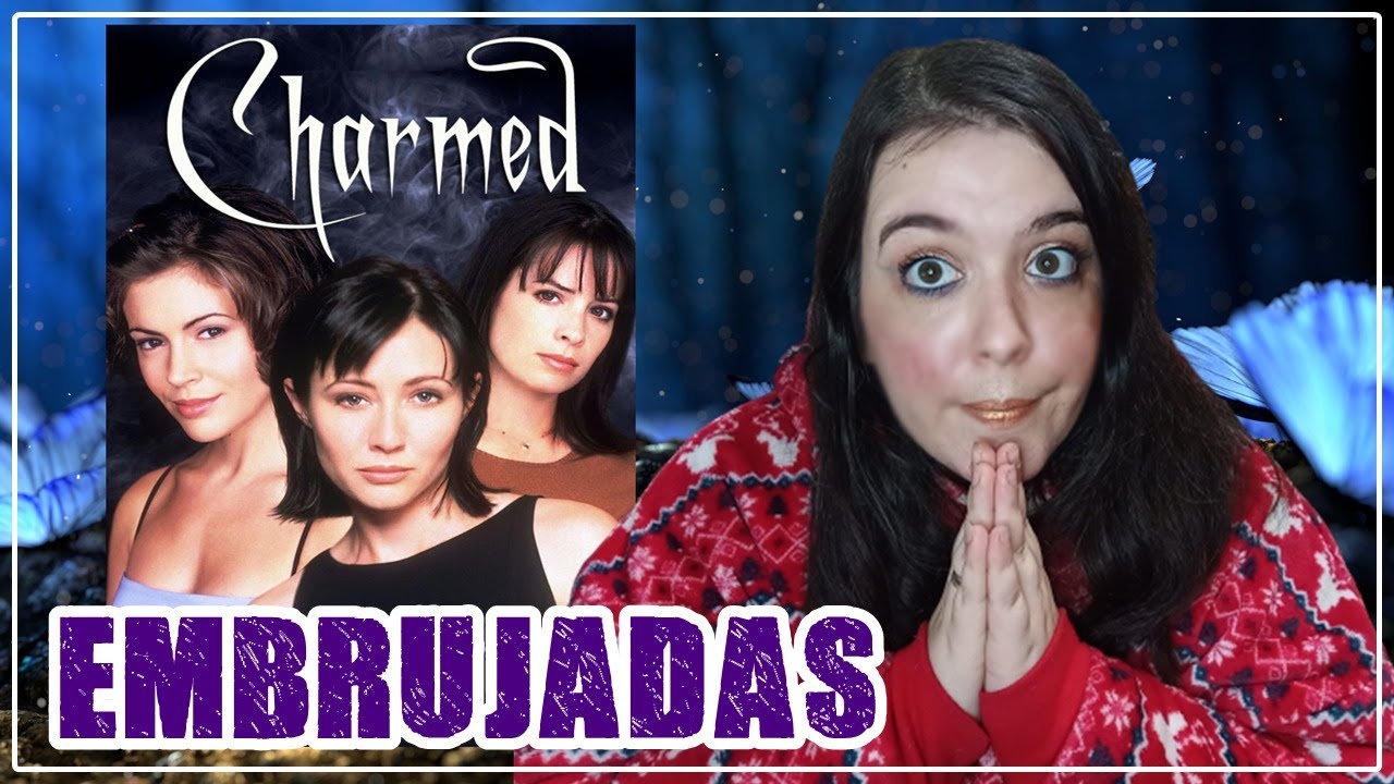 🔮EMBRUJADAS - CHARMED🔮 || VOLVIENDO A VER UNA DE MIS SERIES FAVORITAS