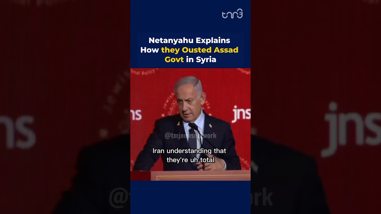 Netanyahu Explains How they Ousted Assad Govt in Syria