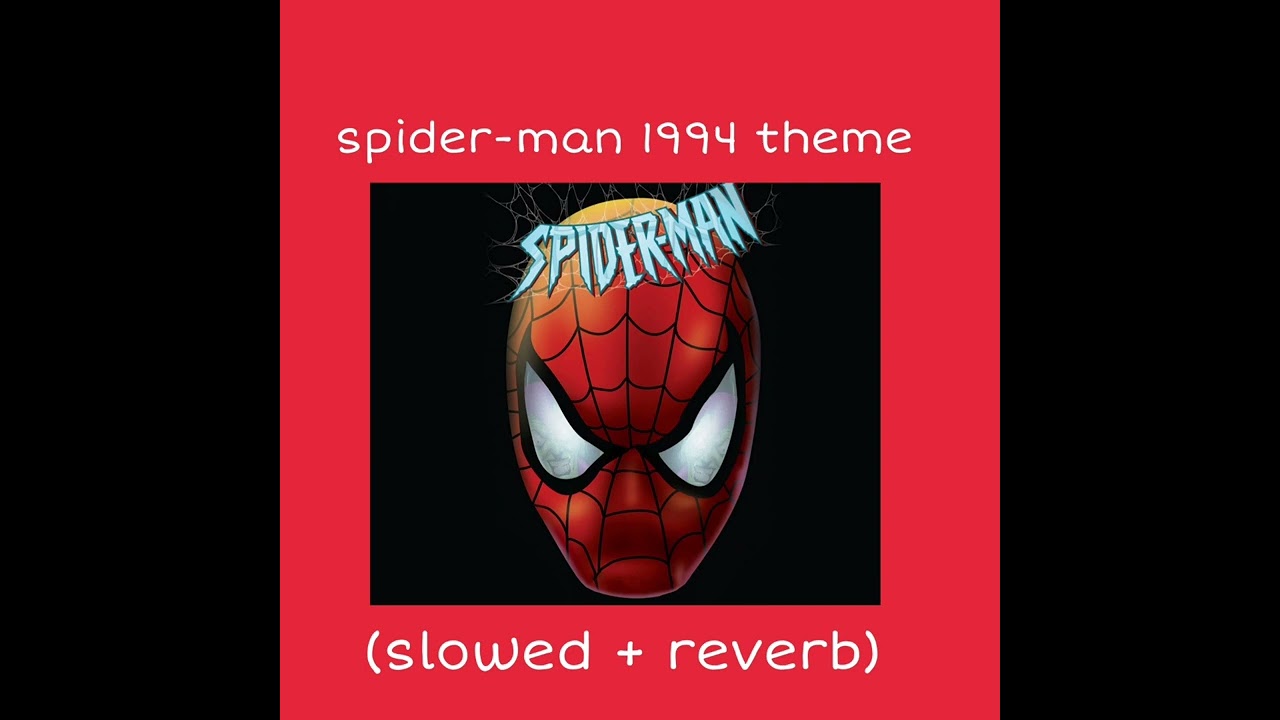 spider-man 1994 theme (slowed + reverb)