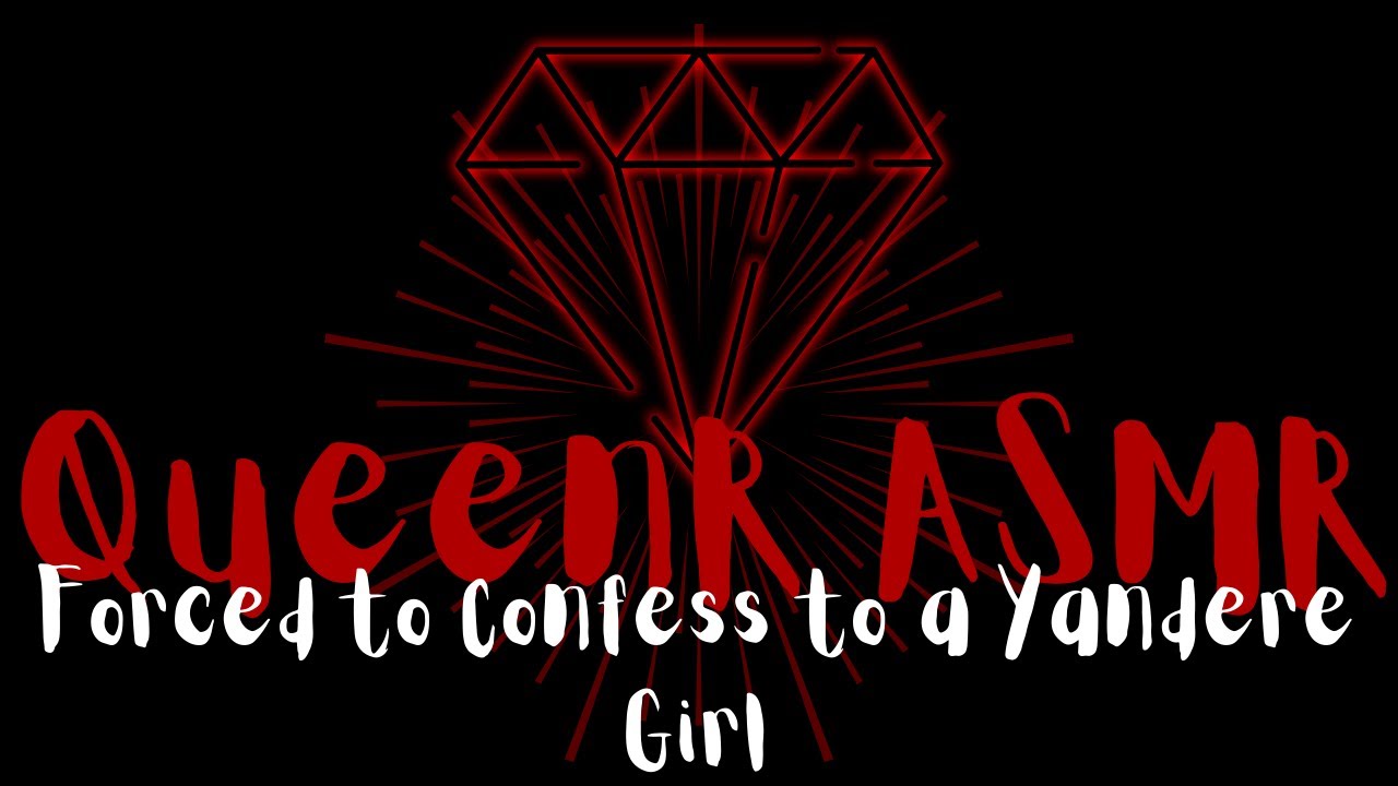 |ASMR| Forced to Confess to a Yandere Girl |Roleplay| |F4A| |Yandere| |Forced Confession|