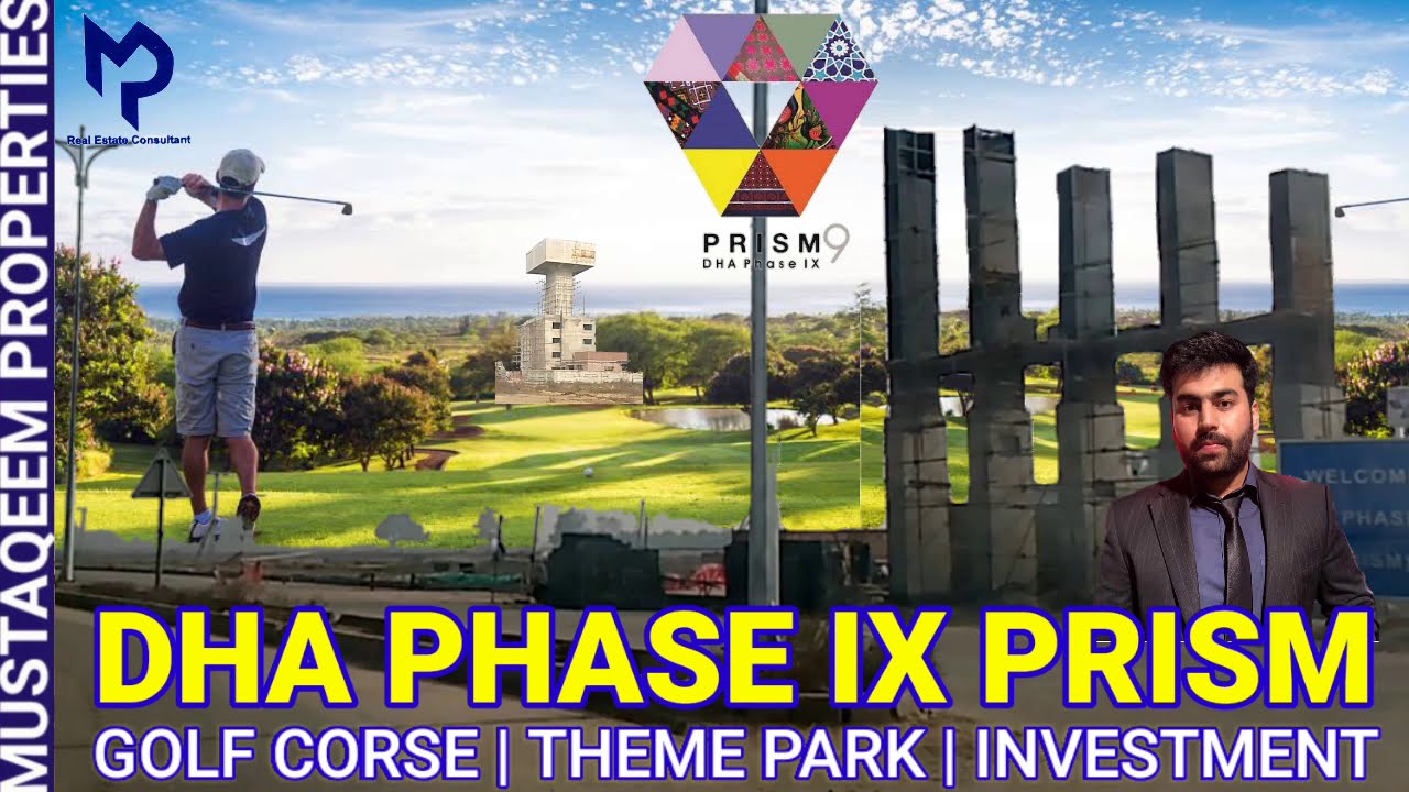 DHA Phase 9 Prism | Golf Course | Theme Park | Investment | Luxury Lifestyle | Mustaqeem Properties