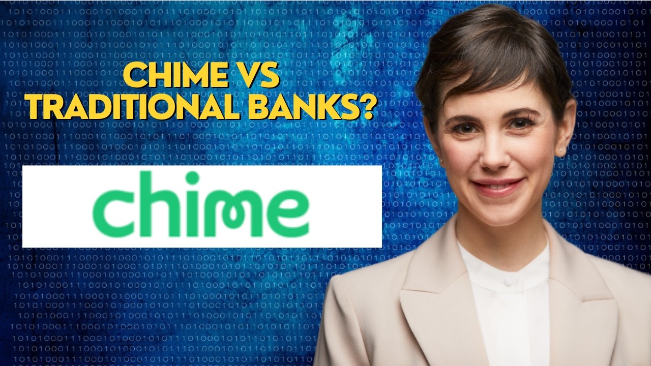 Chime vs Traditional Banks