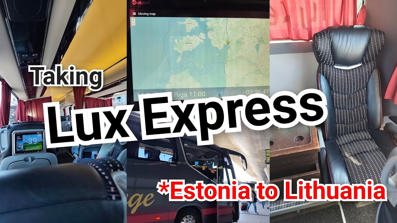 Travelling with Lux Express - Estonia to Lithuania
