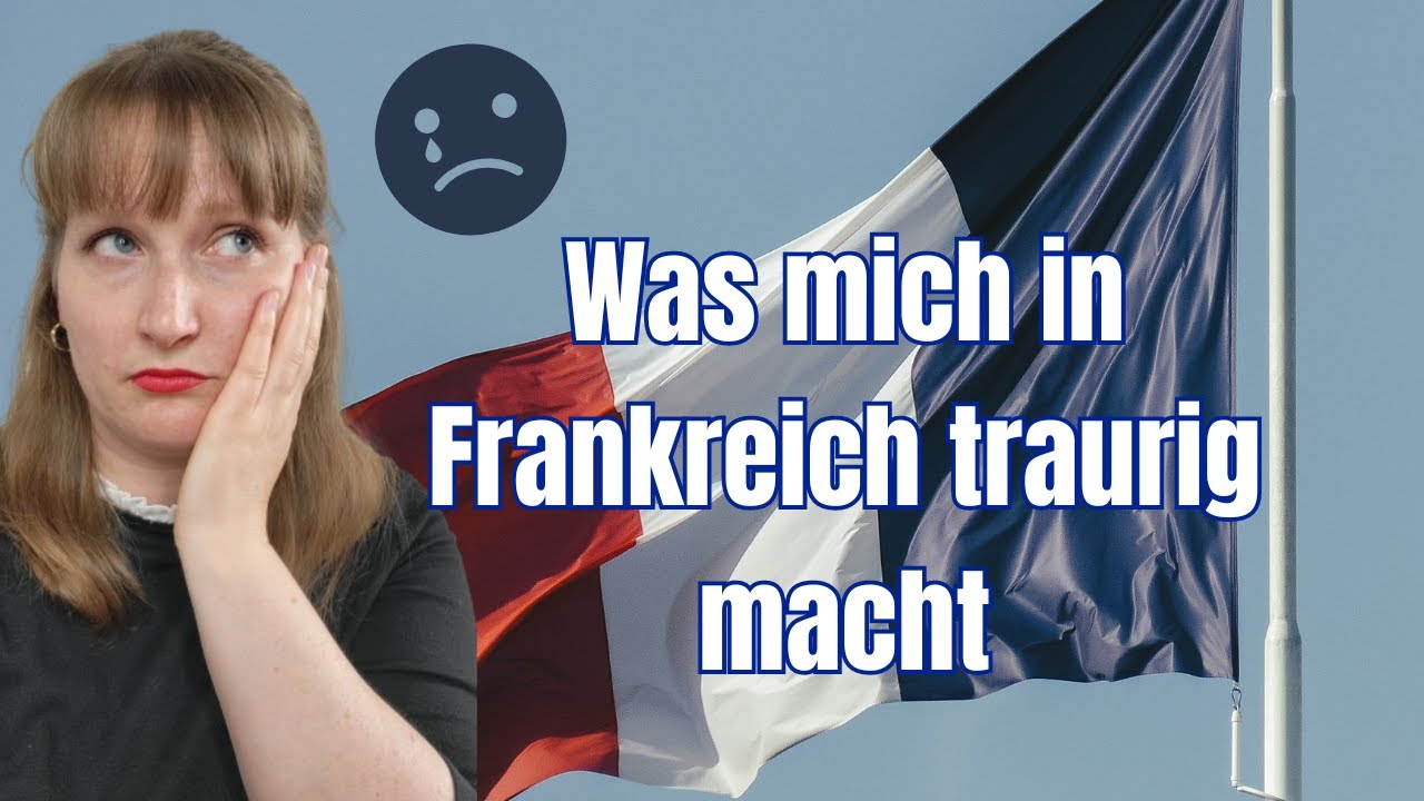 Das ist deprimierend am Leben in Frankreich