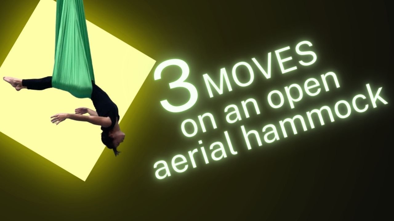 3 Moves on an OPEN Aerial Hammock