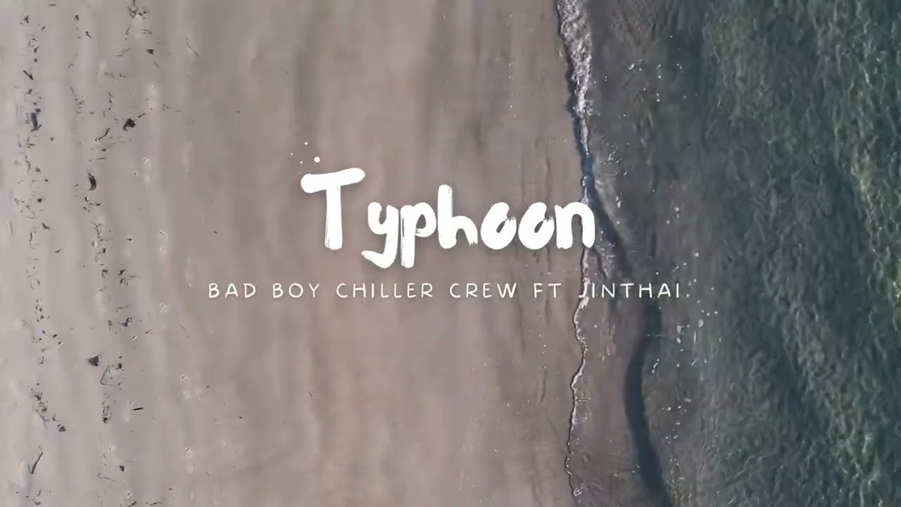 Typhoon - Bad Boy Chiller Crew ft Jinthai (Exclusive audio) #bbcc #badboychillercrew