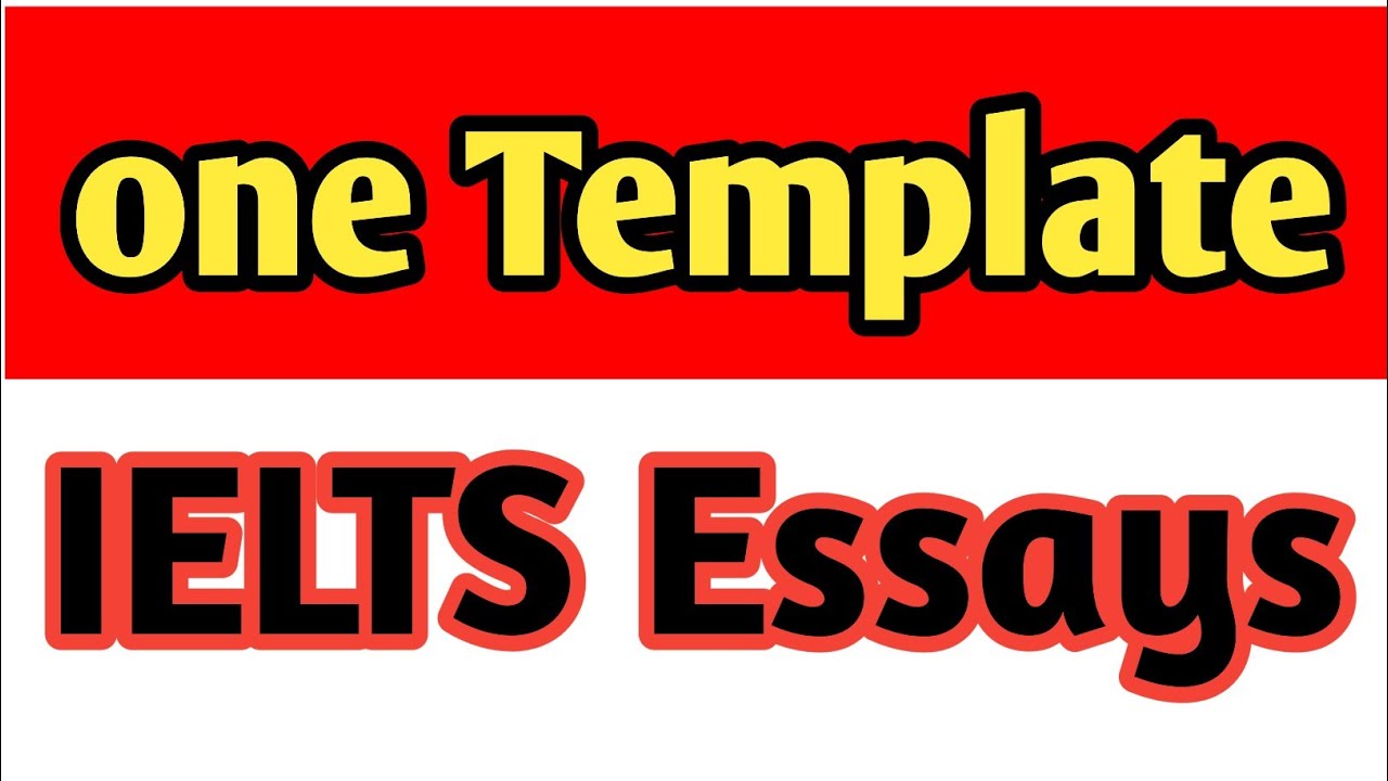 Template for ielts Essay | writing task 2 Template | Fit one essay TEMPLATE in every ielts essay
